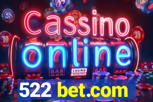 522 bet.com